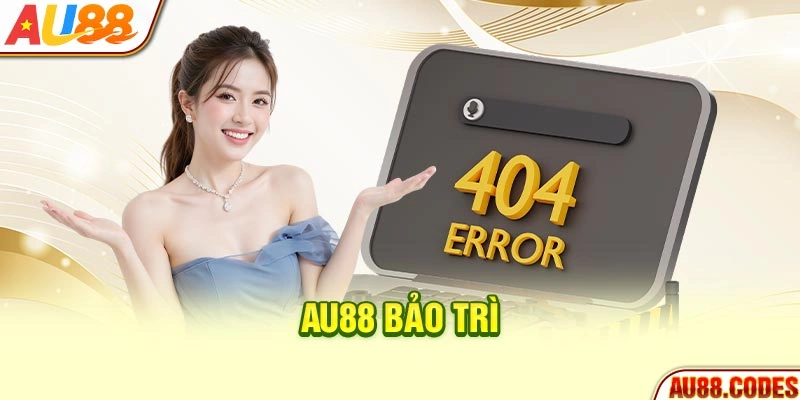 AU88 bảo trì