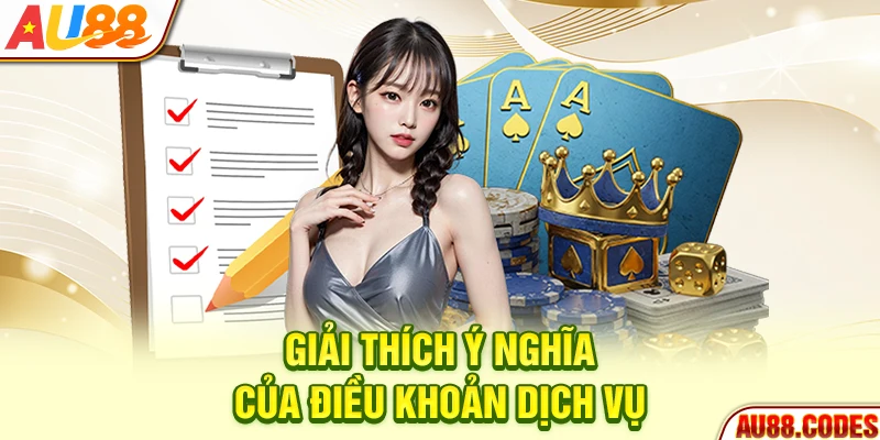 Giải thích ý nghĩa của điều khoản dịch vụ
