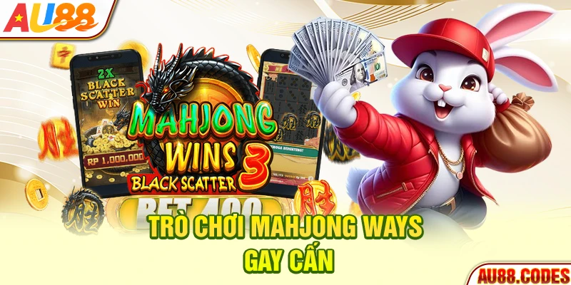 Trò chơi Mahjong Ways gay cấn